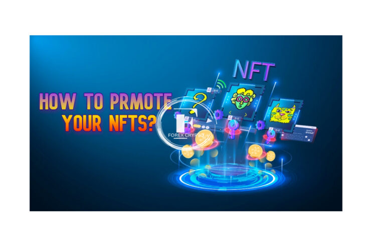 <strong>NFT Marketing Guide – How To Promote Your NFTs?</strong> 1 forex crypto